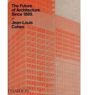 Future of Arcitecture.Since 1889