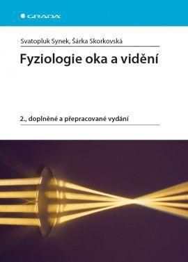 Fyziologie oka a vidění 2. doplněné a přepracované vydání