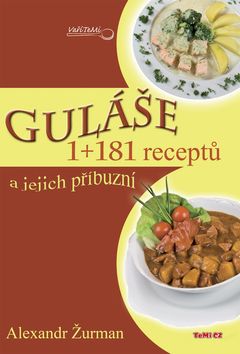 Guláše a jejich příbuzní