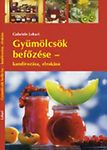 Gyümölcsök befőzése - kandírozása, elrakása