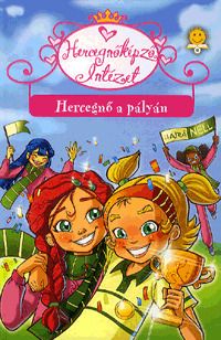 Hercegnőképző intézet: Hercegnő a pályán