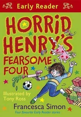 Horrid Henrys Fearsome Four