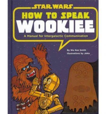How to Speak Wookiee