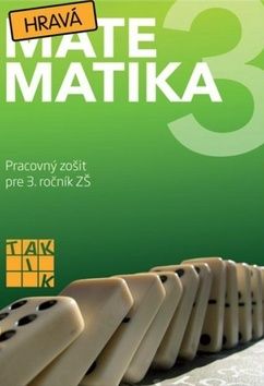 Hravá matematika pre 3. ročník ZŠ - Pracovný zošit