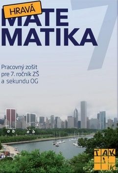 Hravá matematika - Pracovný zošit pre 7. ročník ZŠ a 2. ročník OG