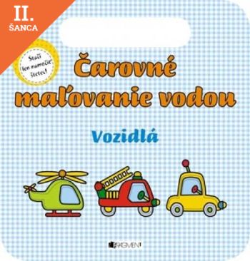Lacná kniha Čarovné maľovanie vodou - Vozidlá