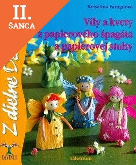 Lacná kniha DaVinci 62 Víly a kvety z papierového špagáta a papierovej stuhy