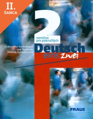 Lacná kniha Deutsch eins zwei 2. - nemčina pre pokročilých