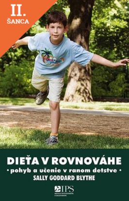 Lacná kniha Dieťa v rovnováhe - Učenie a pohyb v rannom detstve