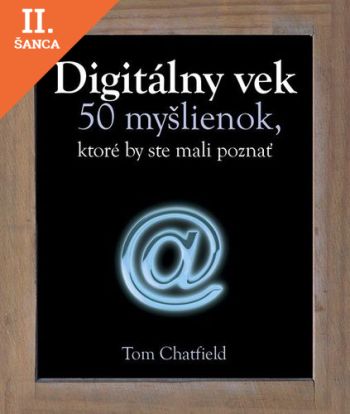 Lacná kniha Digitálny vek 50 myšlienok, ktoré by ste mali poznať
