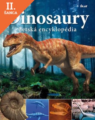 Lacná kniha Dinosaury - detská enyklopédia