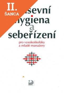 Lacná kniha Duševní hygenia a sebeřízení pro vysokoškoláky a m