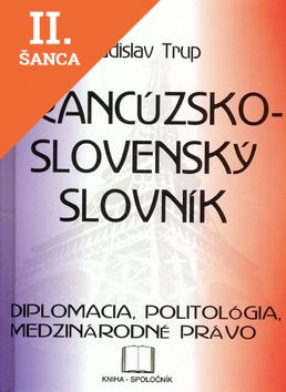 Lacná kniha Francúzsko-slovenský slovník - Diplomacia, Politológia,