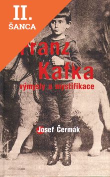 Lacná kniha Franz Kafka.Výmysly a mystifikace