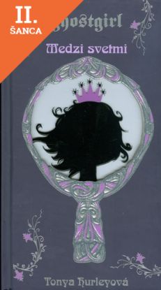 Lacná kniha Ghostgirl 2. Medzi svetmi