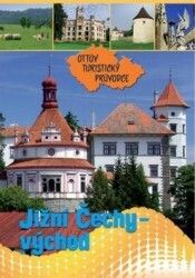 Jižní Čechy - východ - Ottův turistický průvodce
