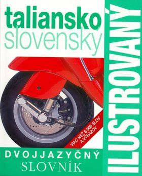 Ilustrovaný dvojjazyčný slovník taliansko-slovenský