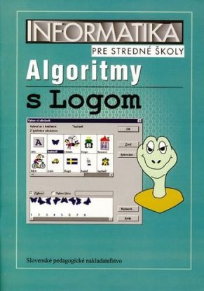 Informatika pre stredné školy - Algoritmy s Logom
