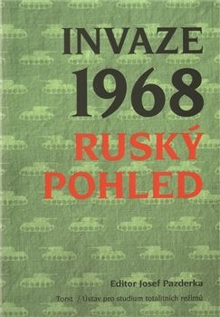 Invaze 1968 - Ruský pohled