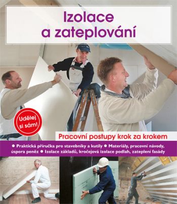 Izolace a zateplování - Izolace podkroví, oken a stěn
