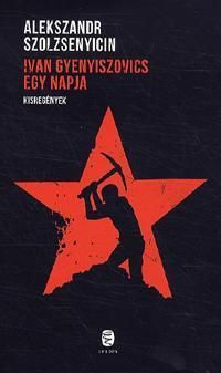 Ivan Gyenyiszovics egy napja Kisregények