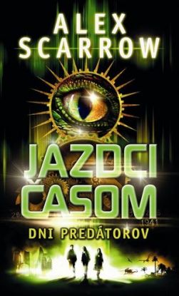 Jazdci časom 2: Dni predátorov