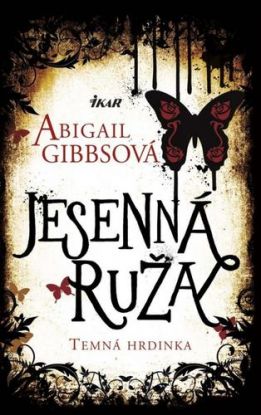 Jesenná ruža - Temná hrdinka 2