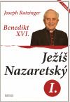Ježíš Nazaretský I. - Benedikt XVI. - 3. vydání