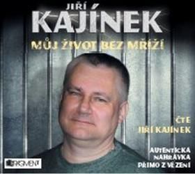 Jiří Kajínek Můj život bez mříží CD