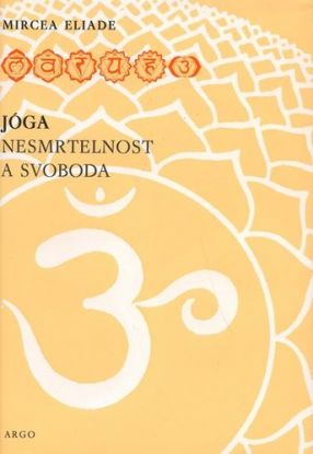 Jóga - nesmrtelnost a svoboda