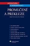 Judikatura k rekodifikaci - Promlčení a prekluze