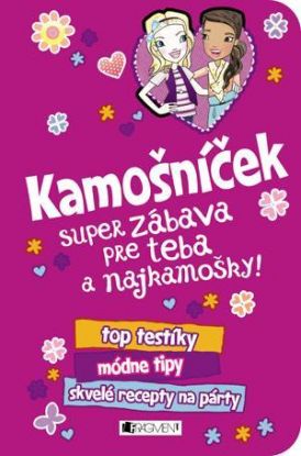 Kamošníček - super zábava pre teba a najkamošky