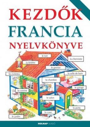 Kezdők FRANCIA nyelvkönyve