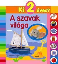 Ki 2  éves? A szavak világa