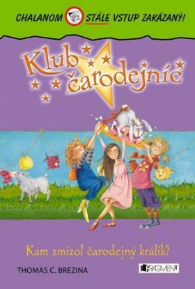 Klub čarodejníc - Kam zmizol čarodejný králik?