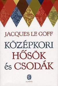 Középkori Hősök és csodák