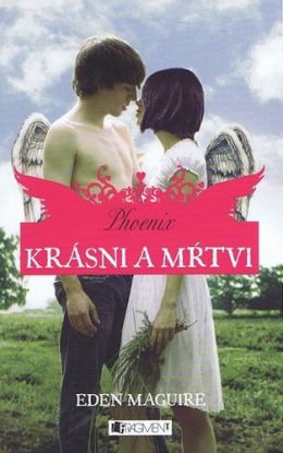 Krásni a mŕtvi 4 - Phoenix