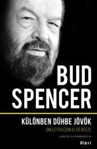 Különben dühbe jövünk