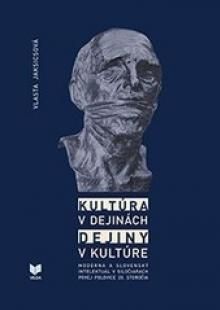 Kultúra v dejinách Dejiny v kultúre