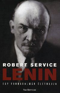 Lenin Egy forradalmár életrajza