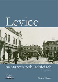 Levice na starých pohľadniciach (2. vydanie)