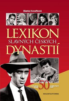 Lexikon slavných českých dynastií Jedinečné osudy