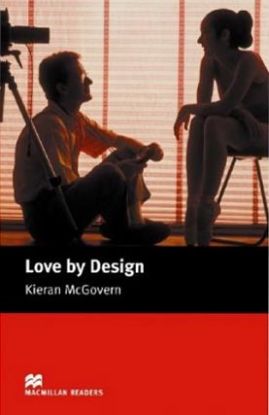 Love By Design (Macmillan Readers)