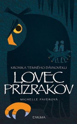 Kronika Temného dávnoveku 6: Lovec prízrakov