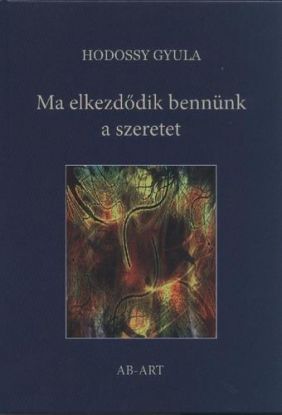 Ma elkezdődik bennünk a szeretet