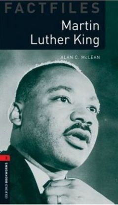 Martin Luther King Oxford Bookworms Library 3 (Factfile)