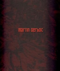Martin Gerboc - Une Saison en Enfer