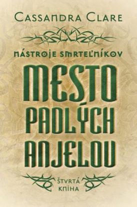 Mesto padlých anjelov - Nástroje smrteľníkov 4