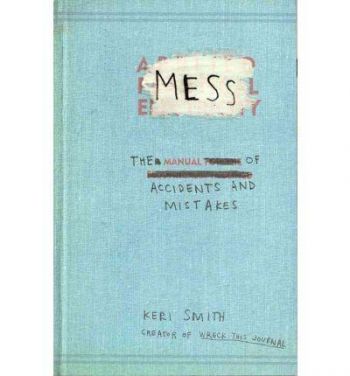 Mess: The Mannual of Accidents and Mistakes