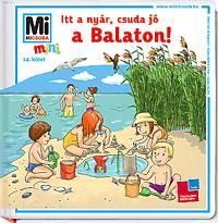 Mi micsoda Mini Itt a nyár, csuda jó a Balaton